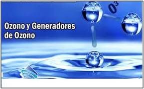 OZONO  Y GENERADORES DE OZONO